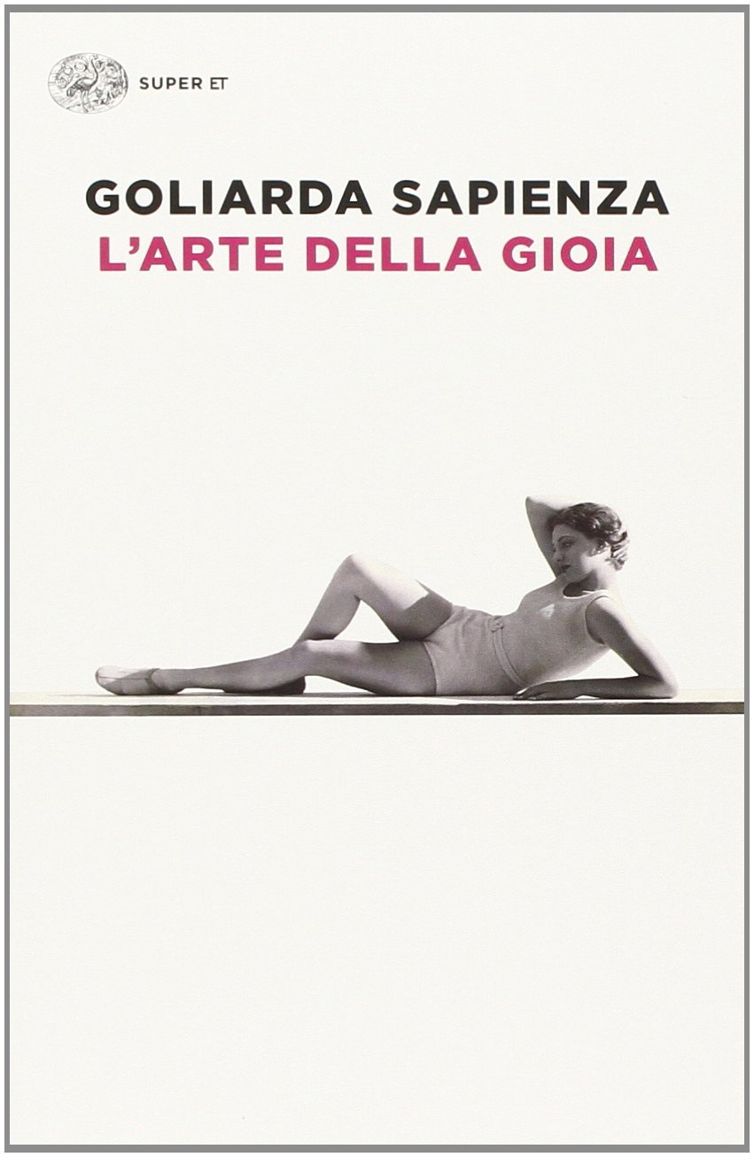 L'arte della Gioia di Goliarda Sapienza